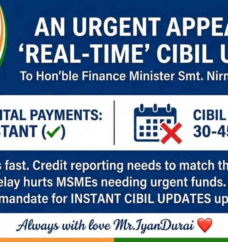Why the Delay in CIBIL Updates in Digital India? An Urgent Appeal to the Finance Minister to Save Our Weavers & MSMEs!